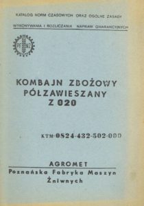 Book Cover: Kombajn zbożowy półzawieszany Z020 katalog norm czasowych oraz ogólne zasady wykonania i rozliczania napraw gwarancyjnych