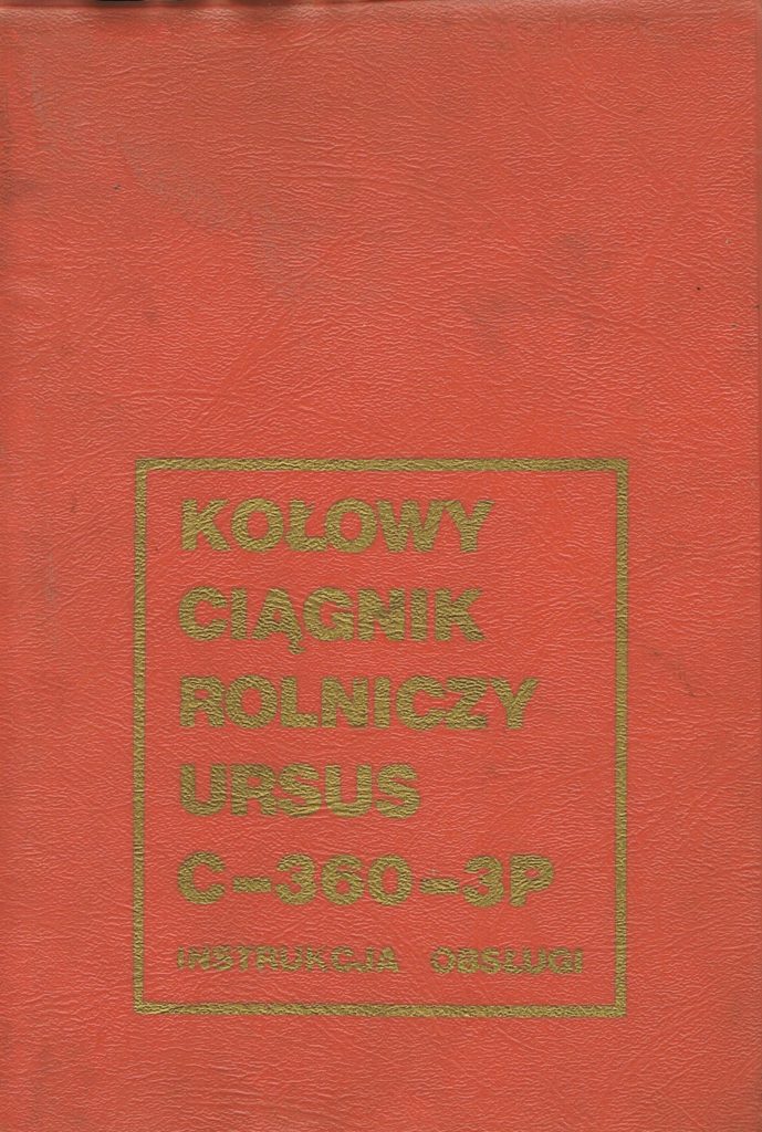 Book Cover: Kołowy ciągnik rolniczy Ursus C-360-3P instrukcja obsługi