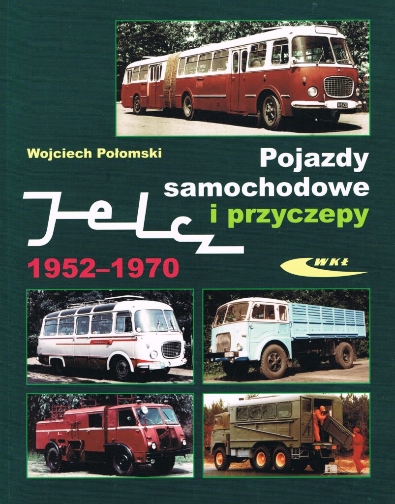 Book Cover: Pojazdy samochodowe i przyczepy Jelcz 1952-1970 W. Połomski
