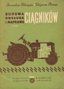 Book Cover: Budowa, obsługa i naprawa ciągników cz. I B. Pokrzywa, Z. Roman
