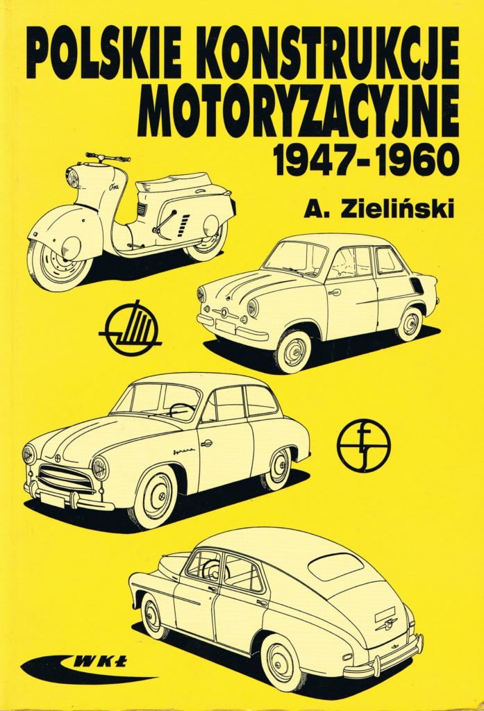 Book Cover: Polskie konstrukcje motoryzacyjne 1947-1960 A.Zieliński