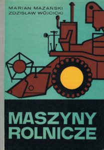 Book Cover: Maszyny rolnicze M. Mazański, Z. Wójcicki